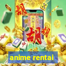 anime rentai